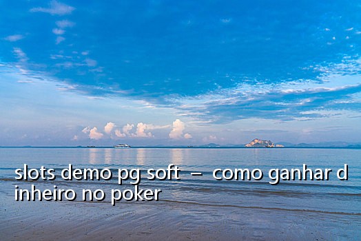 slots demo pg soft - como ganhar dinheiro no poker